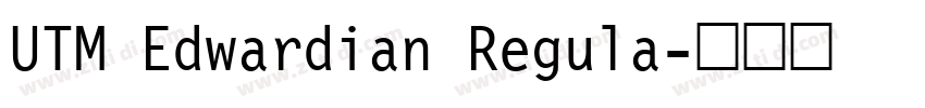 UTM Edwardian Regula字体转换